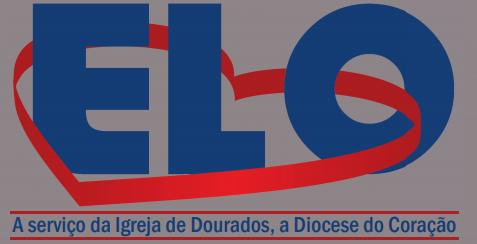 Leia: Revista Elo - Edição Junho 2020 - Diocese de Dourados