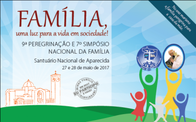 Cartaz da 9ª Peregrinação e o 7º Simpósio Nacional da Família, no Santuário Nacional de Nossa Senhora Aparecida, que acontecerá nos dias 27 e 28 de maio.