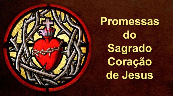 Estas são as 12 promessas do Sagrado Coração de Jesus