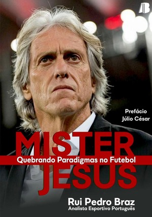 Biografia: “Mister Jesus, quebrando paradigmas no futebol”. Todos os direitos autorais da publicação de 300 páginas serão destinadas ao Instituto Nacional do Câncer (Inca).