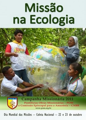 O tema da Campanha Missionária 2011 é “Missão na Ecologia”