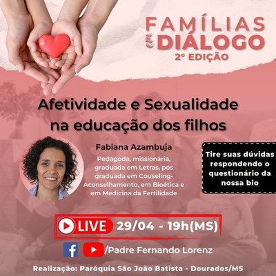 2ª edição de “Famílias em diálogo” com o tema sobre Afetividade e sexualidade na educação dos filhos