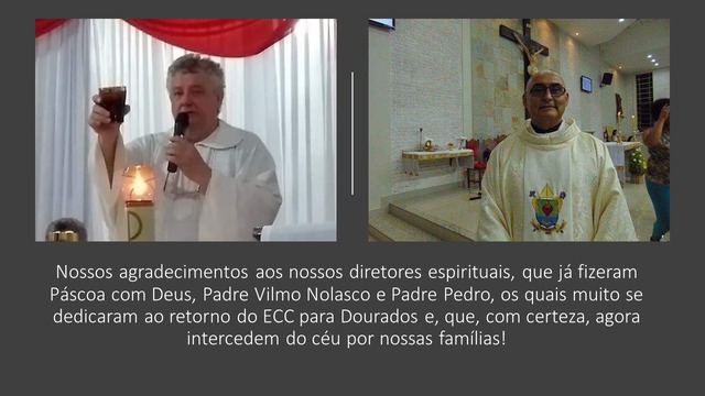Figura 9: Pe Pedro (reimplantou o ECC na Paróquia Nossa Senhora de Fátima e implantou na Paróquia Santo Elias, onde era o atual diretor espiritual) e Pe Vilmo (implantou o ECC na Paróquias Bom Jesus em 2011, onde foi o diretor espiritual até 2019)