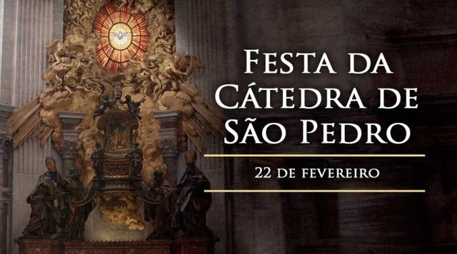 Hoje é celebrada a Festa da Cátedra de São Pedro
