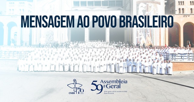 Bispos reunidos na 59ª assembleia geral da CNBB divulgaram a “mensagem da CNBB ao povo brasileiro sobre o momento atual”