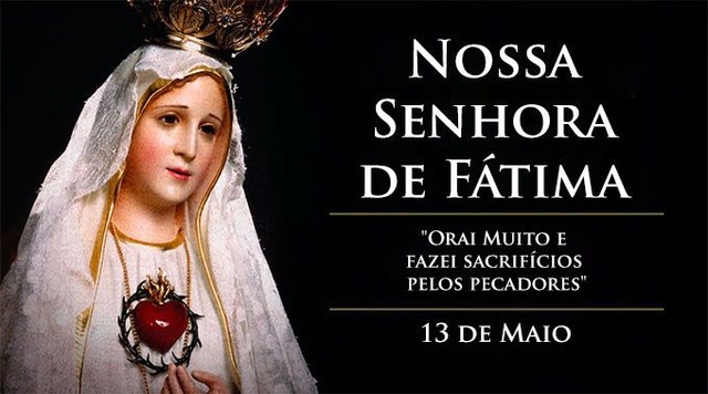 13 de maio: Igreja celebra Nossa Senhora de Fátima