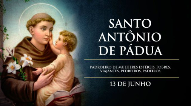 Hoje é festa de Santo Antônio de Pádua, o “santo de todo o mundo”